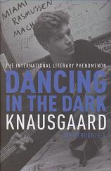 Dancing in the Dark by Karl Ove Knausgaard